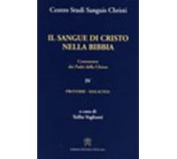 Il sangue di Cristo nella Bibbia. Commento dei Padri della Chiesa. Vol. 4 ...