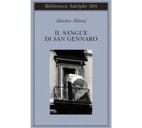 Márai Sándor – Il sangue di san Gennaro