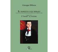 Il sangue e gli ideali. Cronaca degli eventi che infiammarono Savona tra il 1919 ed il 1924. Vol. 2: I «rossi» al potere