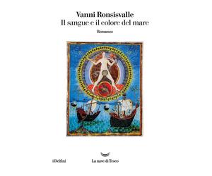 Il sangue e il colore del mare - Ronsisvalle Vanni