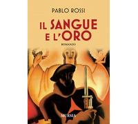 Il sangue e l’oro