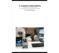 Il sangue non mente: Sangue vivo, linfa e microcircolo tra potenziale zeta, autoimmunità e long-COVID