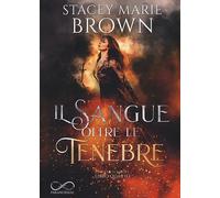 Il sangue oltre le tenebre. Darkness series. Vol. 4