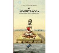 Il Sankhya-yoga. Gli insegnamenti esoterici di Kapila-deva
