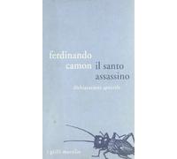 Il santo assassino. Dichiarazioni apocrife