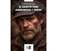 Il santo che annusava i treni
