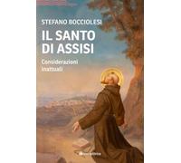 Il santo di Assisi. Considerazioni inattuali