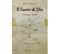 Il santo di Dio. Cristologia e santità