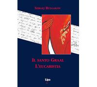 Il Santo Graal. L'eucaristia