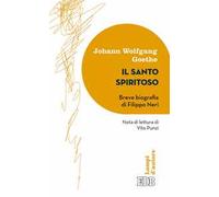Il santo spiritoso. Breve biografia di Filippo Neri
