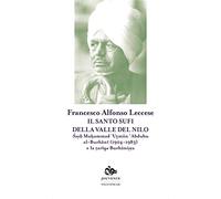 Il santo sufi della valle del Nilo. Sayh Muhammad 'Utman 'Abduhu al-Burhani (1904-1983) e la tariqa Burhaniyya