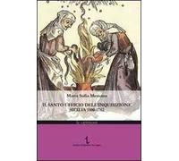 Il Santo ufficio dell'Inquisizione. Sicilia 1500-1782