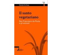 Il santo vegetariano. San Francesco da Paola e gli animali