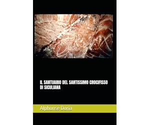 IL SANTUARIO DEL SANTISSIMO CROCIFISSO DI SICULIANA