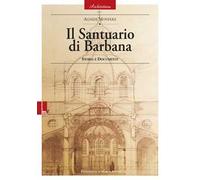 Il Santuario di Barbana. Storia e documenti