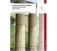 Il santuario di Monte Rinaldo. La ripresa delle ricerche (2016-2019)