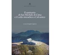 Il santuario di San Michele di Cima e il culto micaelico a Calvanico