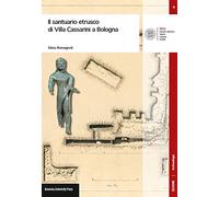 Il santuario etrusco di Villa Cassarini a Bologna