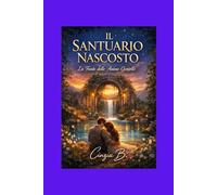 il santuario nascosto: la fonte delle anime gemelle