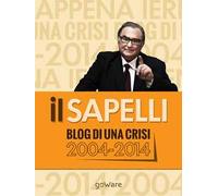 Il Sapelli. Blog di una crisi 2004-2014