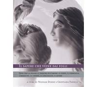 Il sapere che viene dai folli