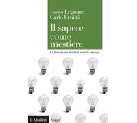 Il sapere come mestiere. La fiducia nei risultati e nella scienza