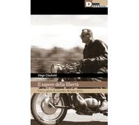 Il sapere della libertà. Vita e opere di Charles Wright Mills