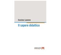Il sapere didattico - Laneve Cosimo