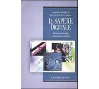 Il sapere digitale. Pensiero ipertestuale e conoscenza connettiva