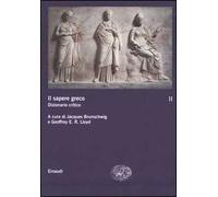 Il sapere greco. Dizionario critico. Vol. 2