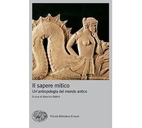Il sapere mitico. Un'antropologia del mondo antico