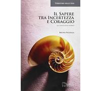 Il sapere tra incertezza e coraggio. La conoscenza mobile