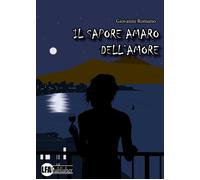 Il sapore amaro dell'amore - [LFA Publisher]