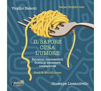 Il sapore cura l'umore. Ediz. italiana e inglese