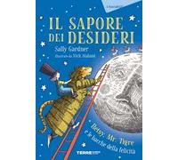 Il sapore dei desideri. Betsy, Mr. Tigre e le bacche della felicità