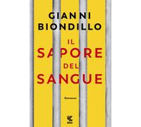 Il sapore del sangue - Biondillo Gianni
