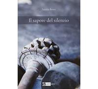Il sapore del silenzio - Benni Aurora