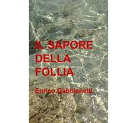 Il sapore della follia