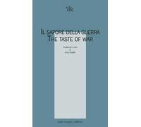 Il sapore della guerra. The taste of war
