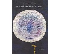 Libri Michael Grejniec - Il Sapore Della Luna. Ediz. Illustrata