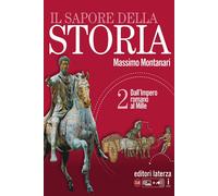 Il sapore della storia. Per le Scuole superiori. Con e-book. Con espansion...