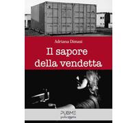 Il sapore della vendetta: (Collana Policromia - PubMe)