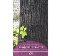 Il sapore della vita. La dimensione corporea dell'esperienza spirituale