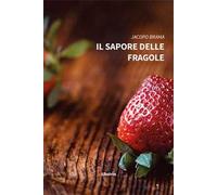 Il sapore delle fragole