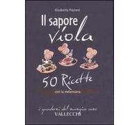 Il sapore viola. 50 ricetta con la melanzana