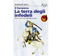 Il saraceno. La terra degli infedeli