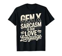 Il Sarcasmo della Gen X è Il Nostro linguaggio d Maglietta