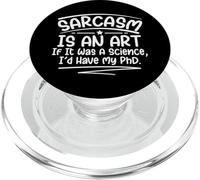 Il sarcasmo è un'arte se fosse una scienza avrei il mio dottorato divertente PopSockets PopGrip per MagSafe