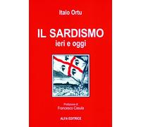 Il sardismo ieri e oggi