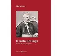 Il sarto del Papa. Storia di una progenie